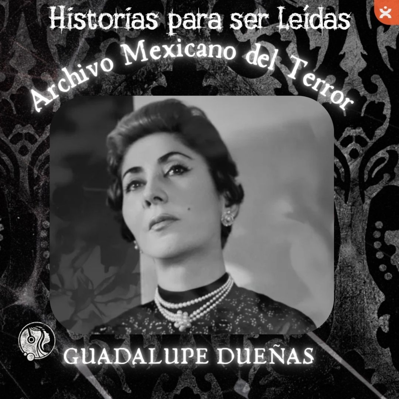 Archivo Mexicano del Terror. Guadalupe Dueñas