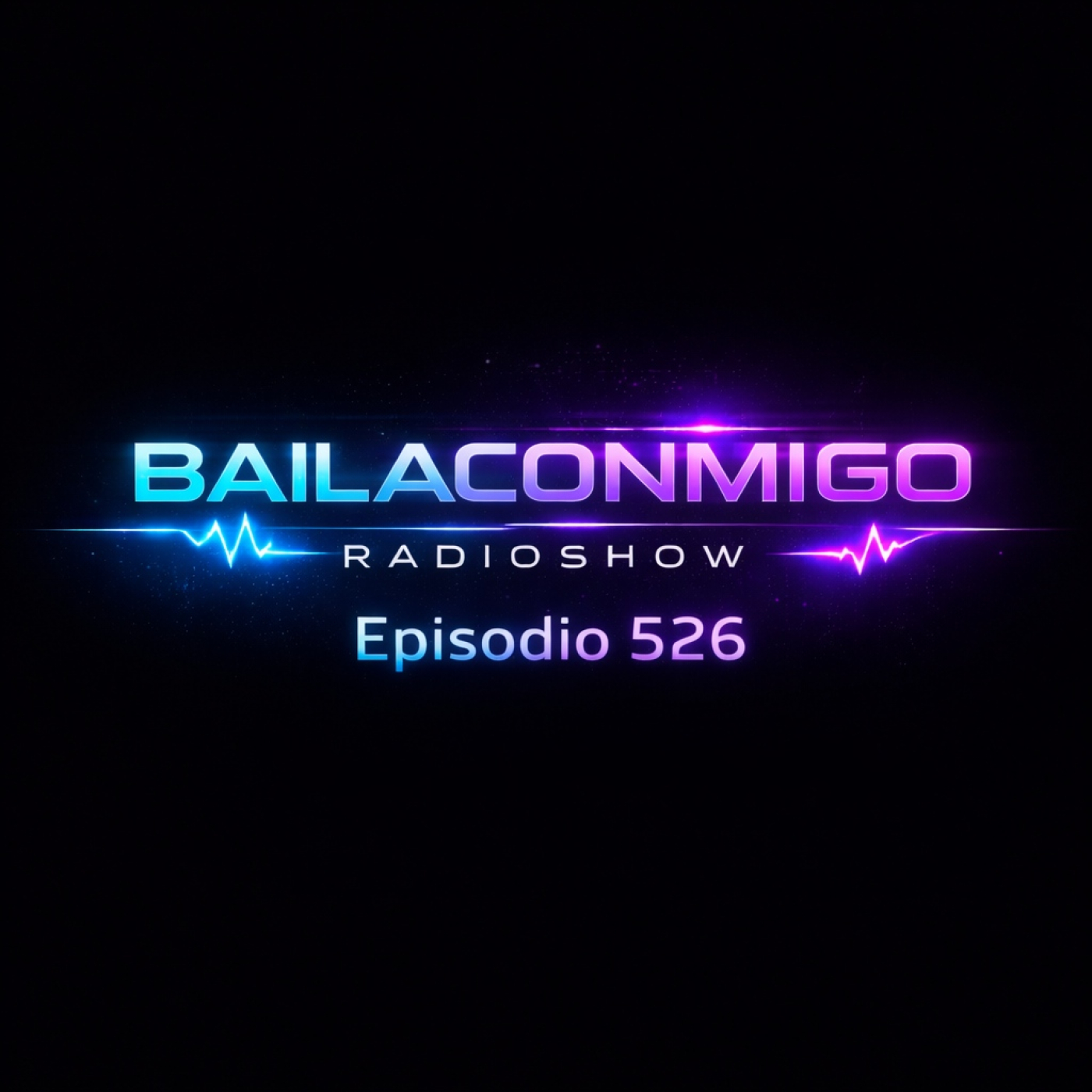 BailaConmigo RadioShow Episodio 526 episode artwork