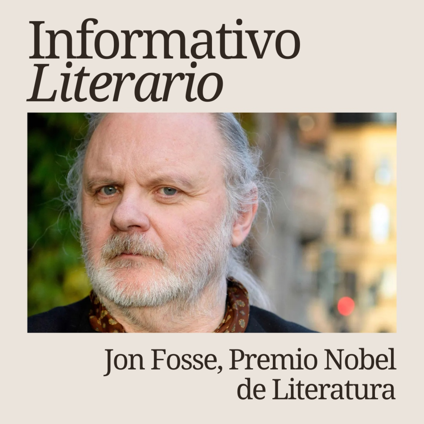 Informativo Literario. Jon Fosse Premio Nobel de Literatura