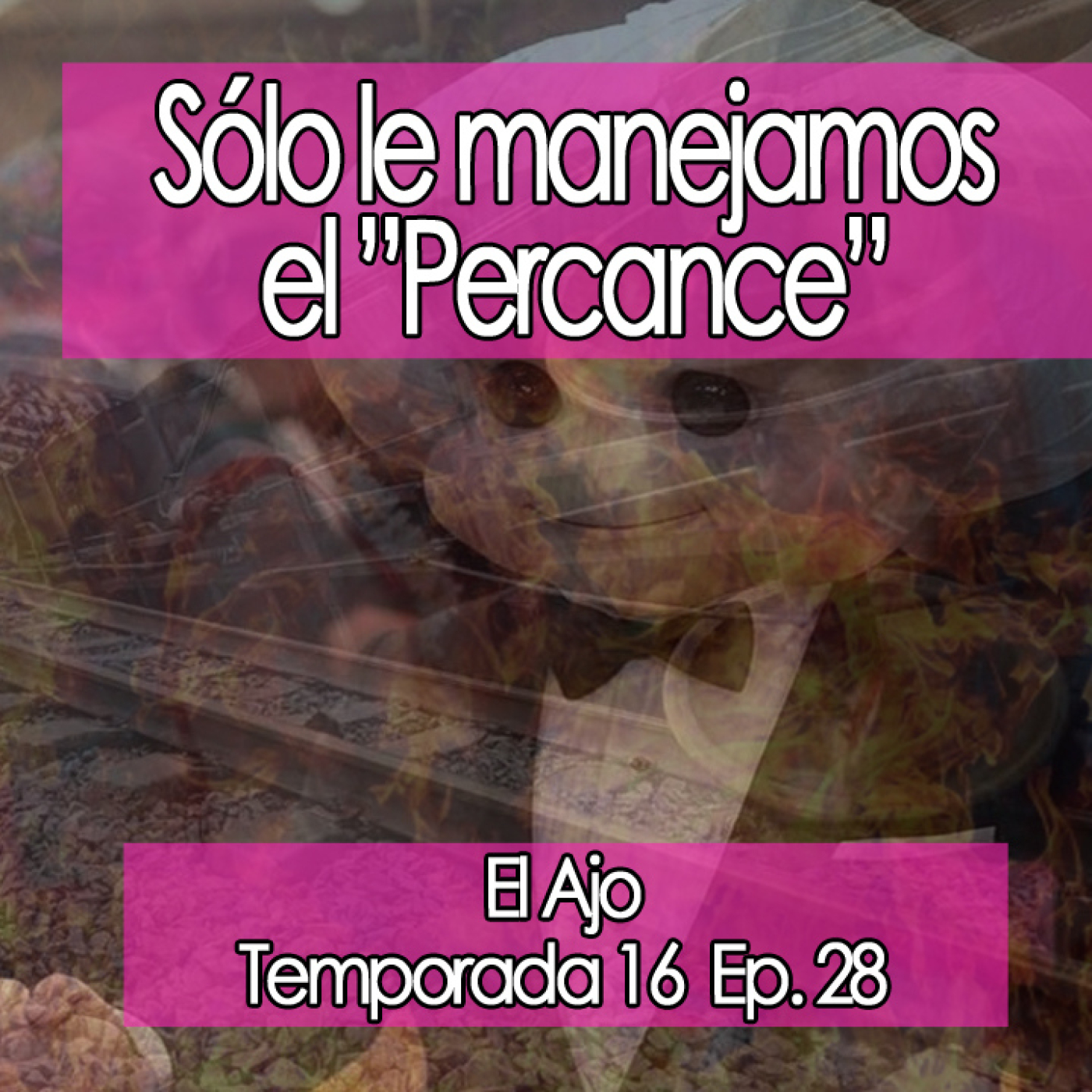 ElAjo Sólo le manejamos el ”Percance”   episode artwork