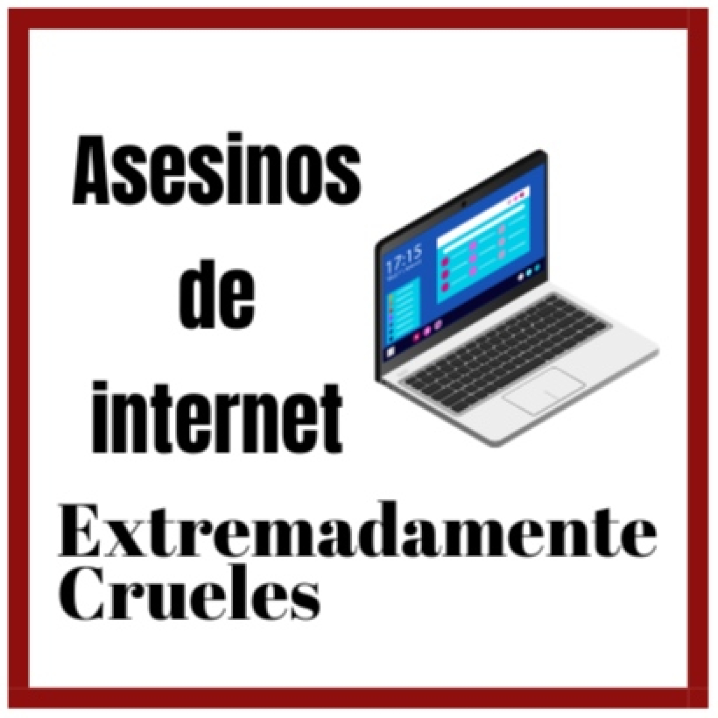 Extremadamente Crueles
