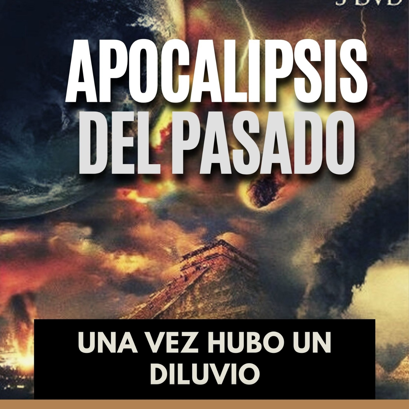 Los Apocalípsis del Pasado - Una Vez Hubo un Diluvio episode artwork