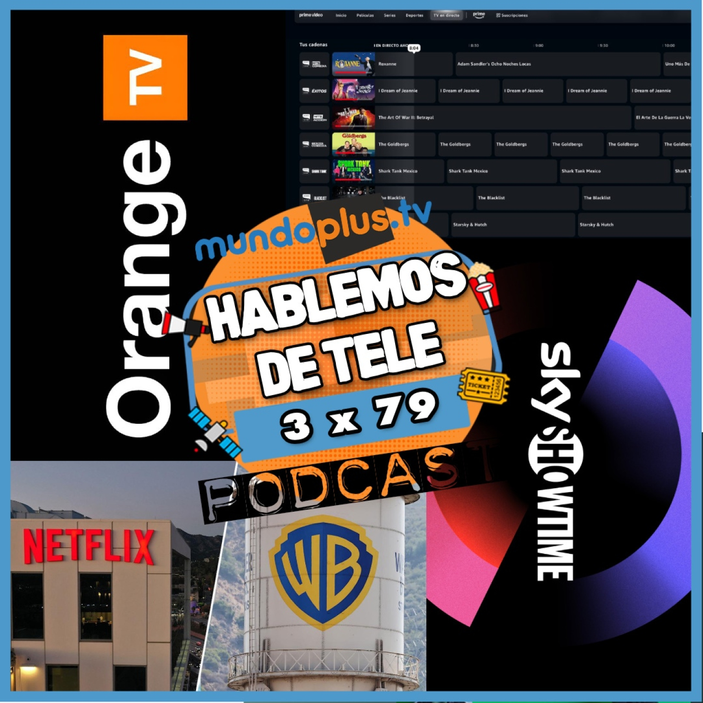 Hablemos de Tele 3x79:nuevos canales de Prime Video, Pluto TV, Orange TV y sus fallos, SkyShowtime..