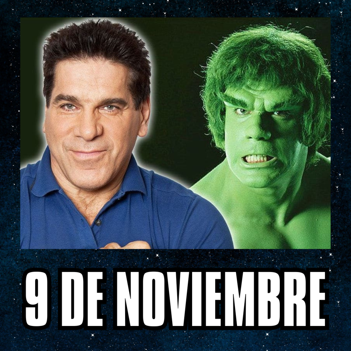 9 de Noviembre // Lou Ferrigno, el primer Hulk episode artwork