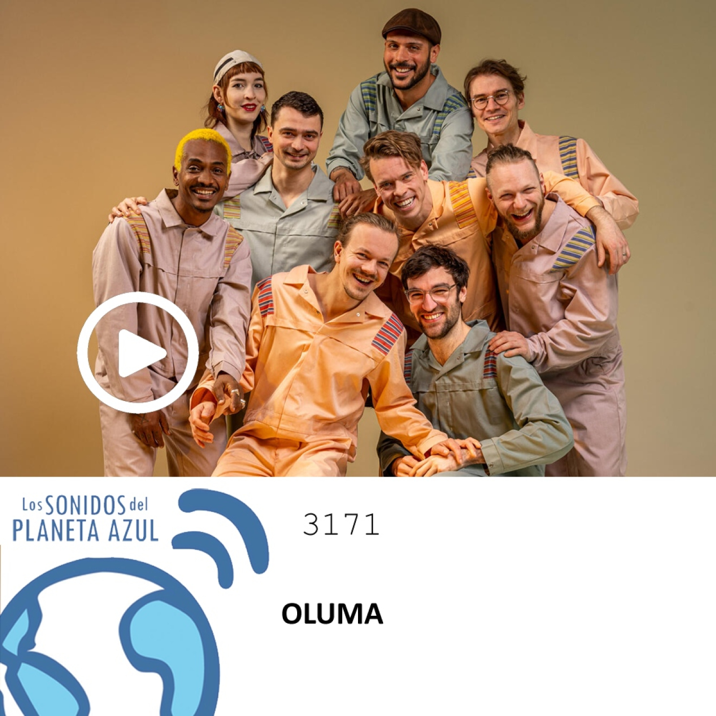 Los Sonidos del Planeta Azul 3171 - OLUMA, NEWEN AFROBEAT, LES MAMANS DU CONGO, CONGO FUNK! (18 04 2024) episode artwork