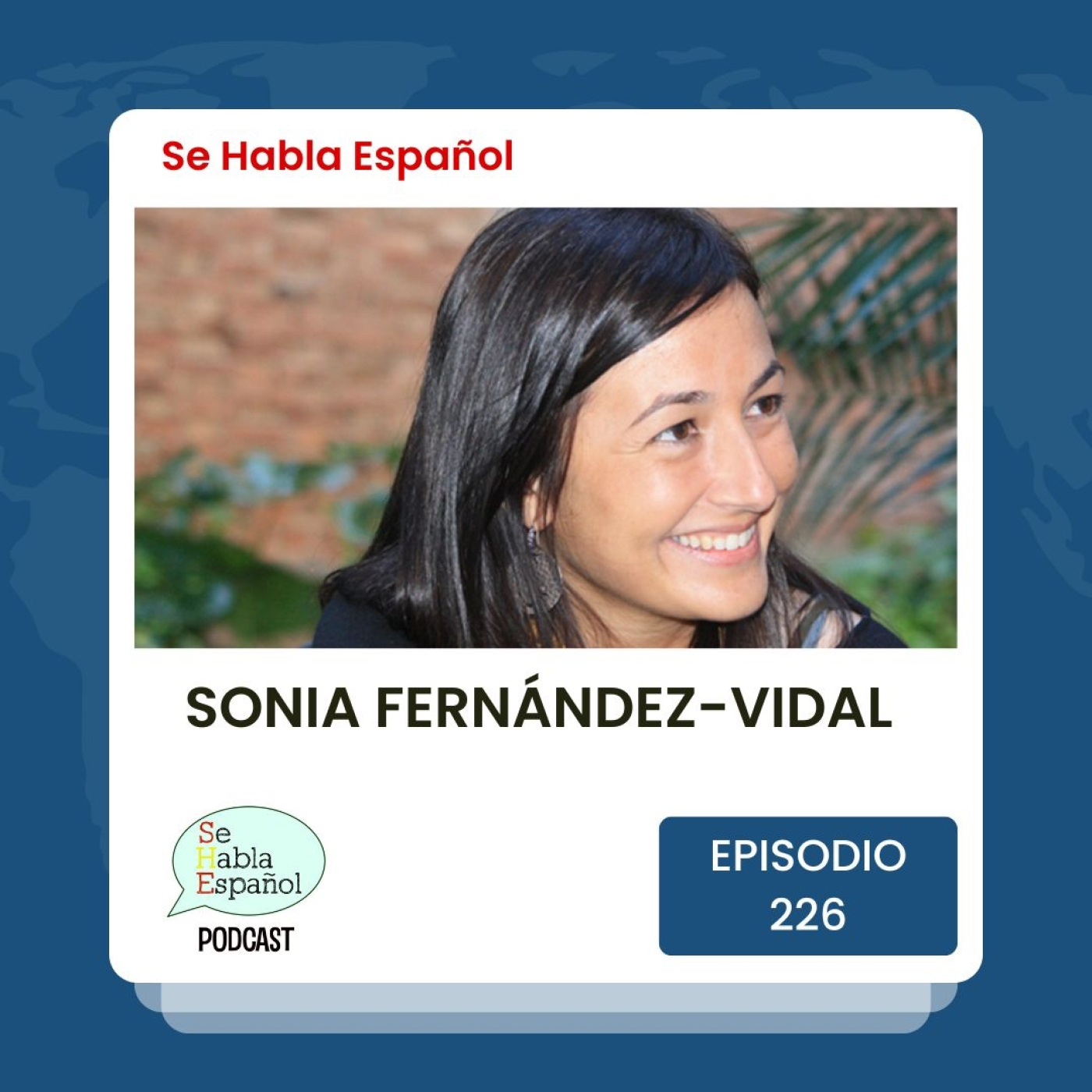 Se Habla Español 226: Sonia Fernández-Vidal - podcast episode cover