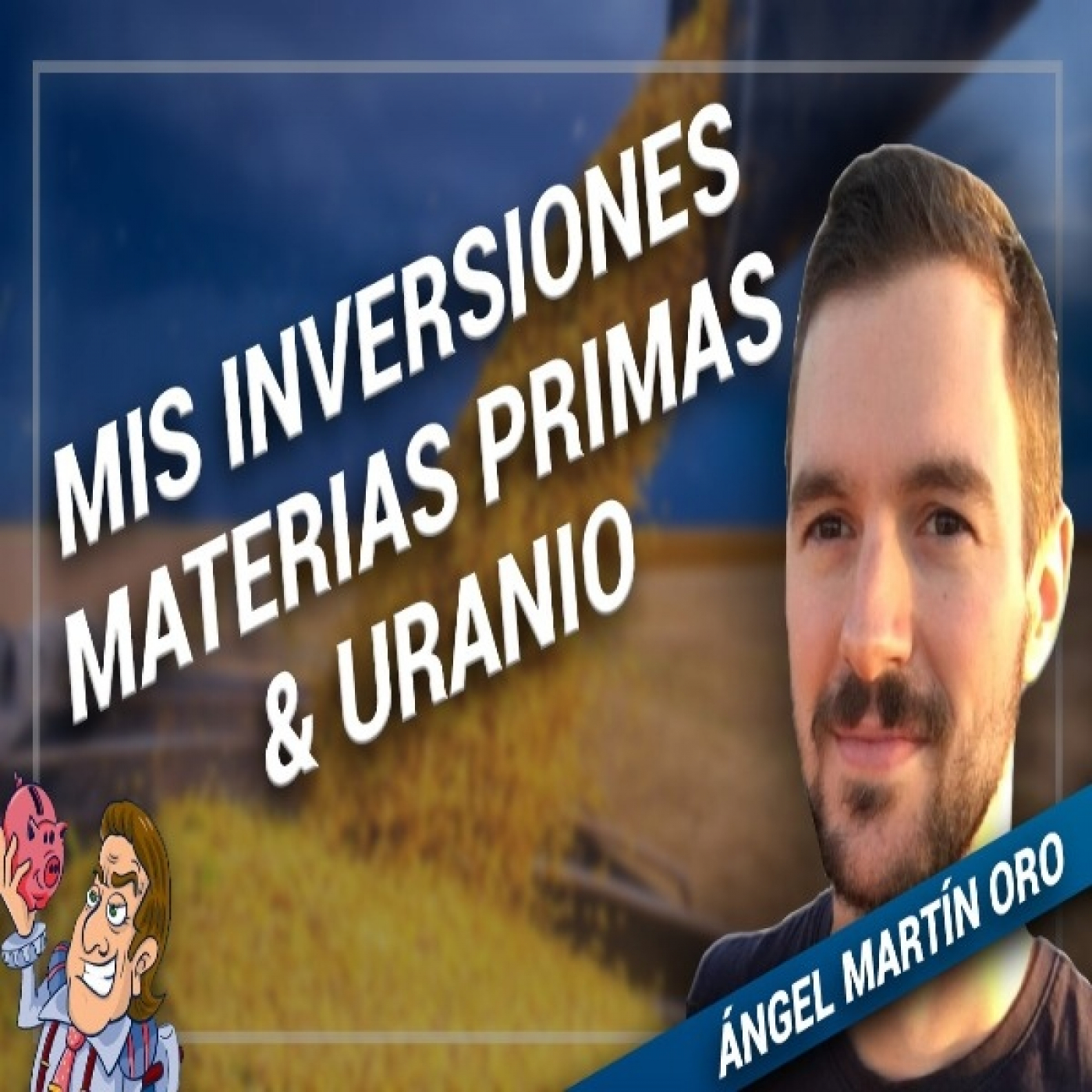 ⛏️Mis inversiones en materias primas⚒️ - Charlando con Angel Martín Oro