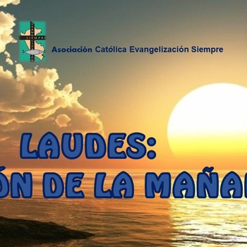 LAUDES: Oración de la mañana del LUNES 20 DE SEPTIMBRE 2021 - ORACIÓN DE LA  MAÑANA Y LAUDES - Podcast en iVoox