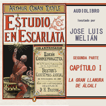 Estudio en escarlata Parte 2 - Capítulo 1 - La gran llanura de Álcali -  ESTUDIO EN ESCARLATA AUDIOLIBRO JOSE LUIS MELIÁN - Podcast en iVoox