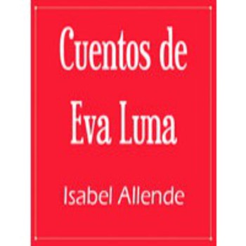 07. Cuentos de Eva Luna - Isabel Allende - Serie Cuento 2013 - Podcast en  iVoox