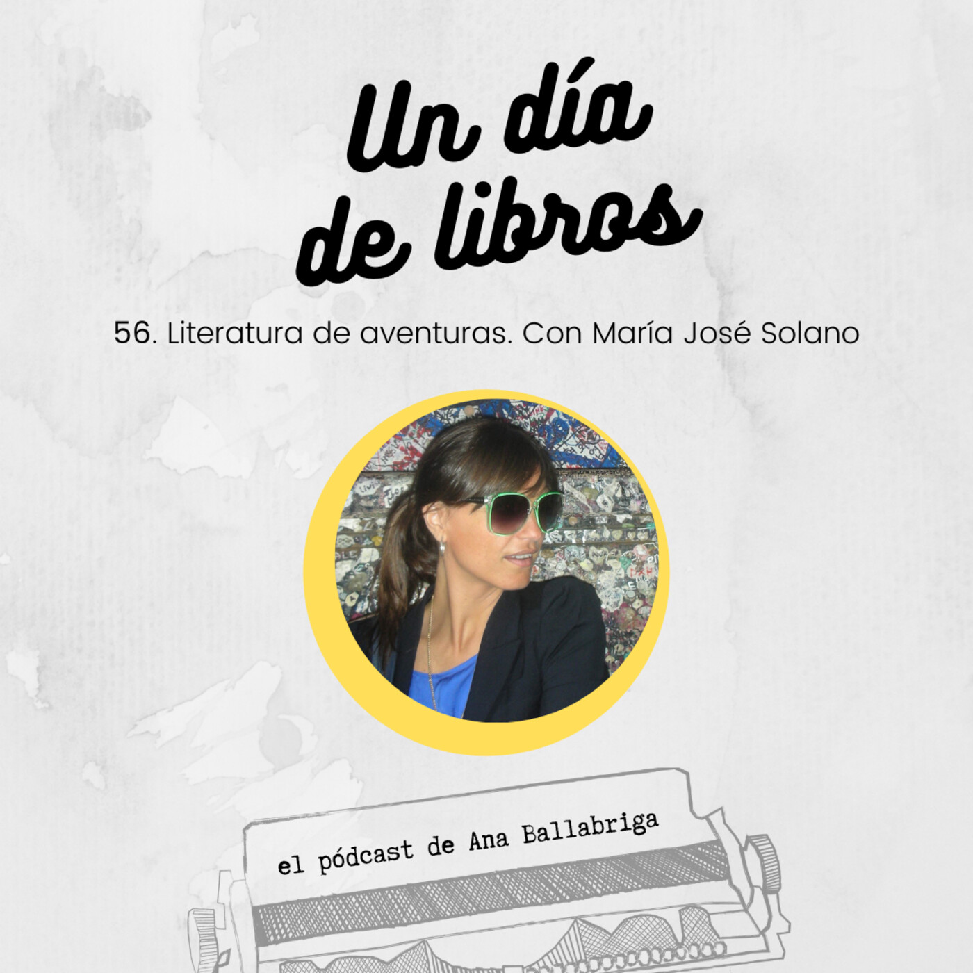 56. Literatura de aventuras. Con María José Solano - UN DÍA DE LIBROS con  Ana Ballabriga - Podcast en iVoox