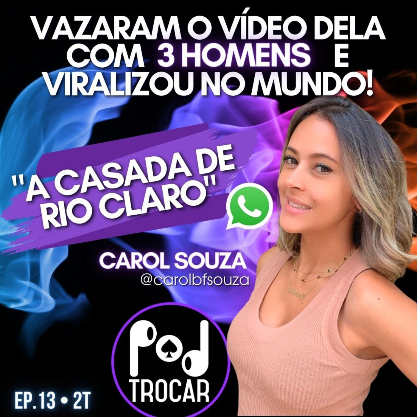 Ep.13 - A casada de Rio Claro, hotwife que ficou com 3 homens e teve o  vídeo vazado viralizado no Brasil e no Mundo.... - PodTrocar | Swing e não  monogamia - Podcast en iVoox