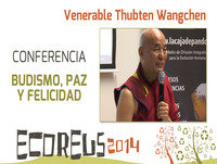 BUDISMO, PAZ Y FELICIDAD - Conferencia del Venerable Thubten Wangchen