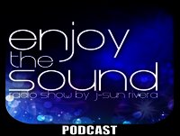 Enjoy the sound PODCAST#015 with J-SUN RIVERA 100% ibiza