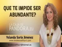 Que te impide ser abundante? por Yolanda Soria - Biodescodifica-T
