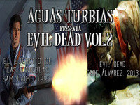 Aguas Turbias 19 - Evil Dead vol.2: El Ejército de las Tinieblas y Evil Dead Remake
