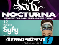 ATMÓSFERA CERO PODCAST -EPISODIO 66: Ya estamos aquíiii (NOCTURNA 2015 y MUESTRA SYFY)