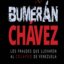 Bumerán Chávez; Los fraudes que llevaron al colapso de Venezuela