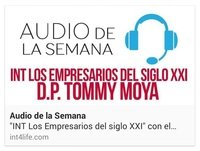 AUDIO DE LA SEMANA 10 - DP Tommy Moya - INT Los Empresarios del Siglo XXI