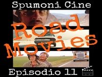 Spumoni Episodio 11 - Road Movies