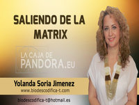 SALIENDO DE LA MATRIX - La Manipulación Encubierta por Yolanda Soria Jiménez