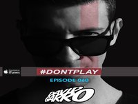 David Garro @ Dont Play Radioshow Episode #060