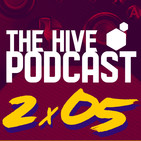 The Hive Podcast - 2x05 - "Amá, ya le subieron al Neflis"