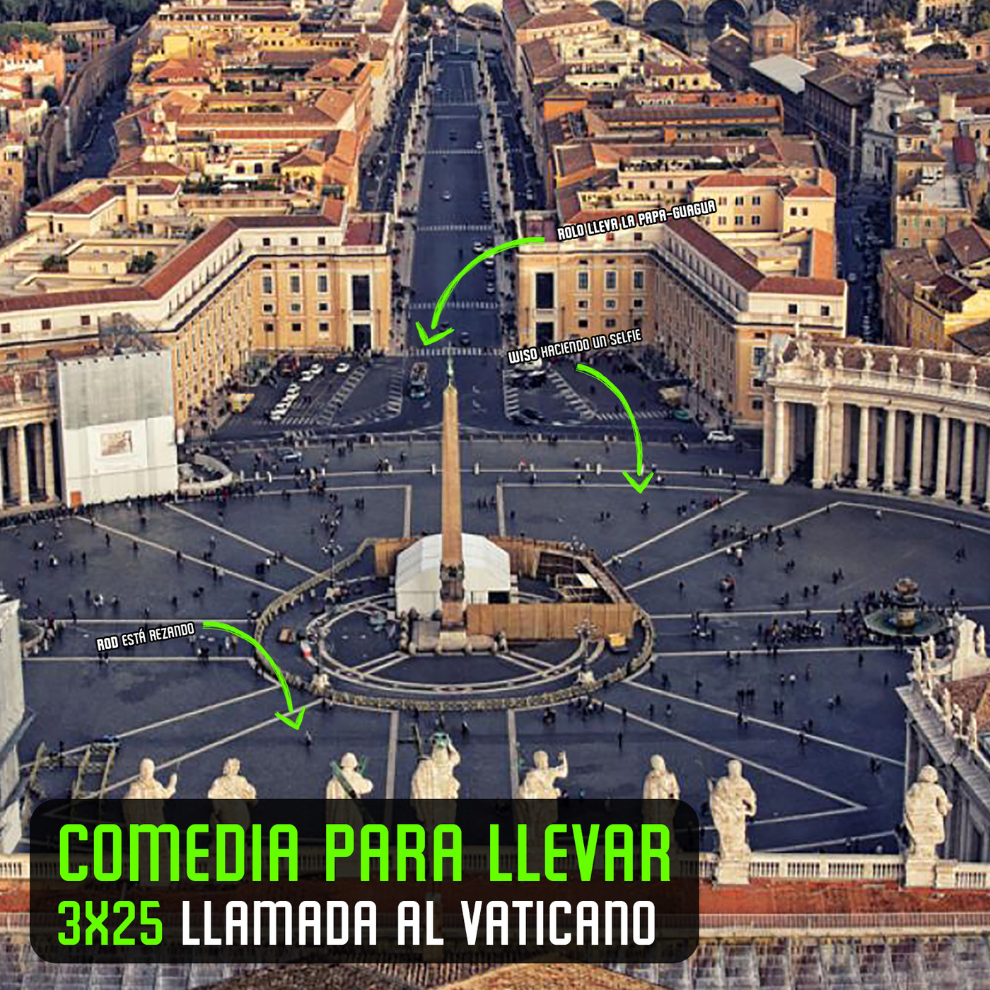 Comedia Para Llevar 3x26 'Hemos llamado al Vaticano'