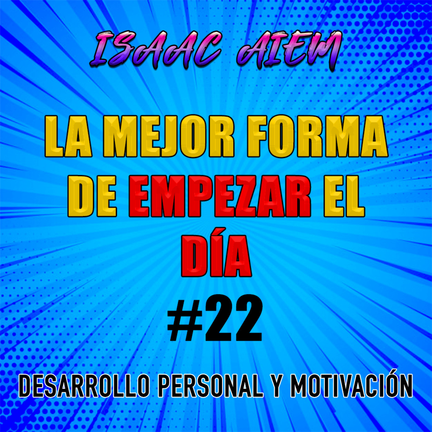 Isaac Aiem - Desarrollo Personal-Motivación