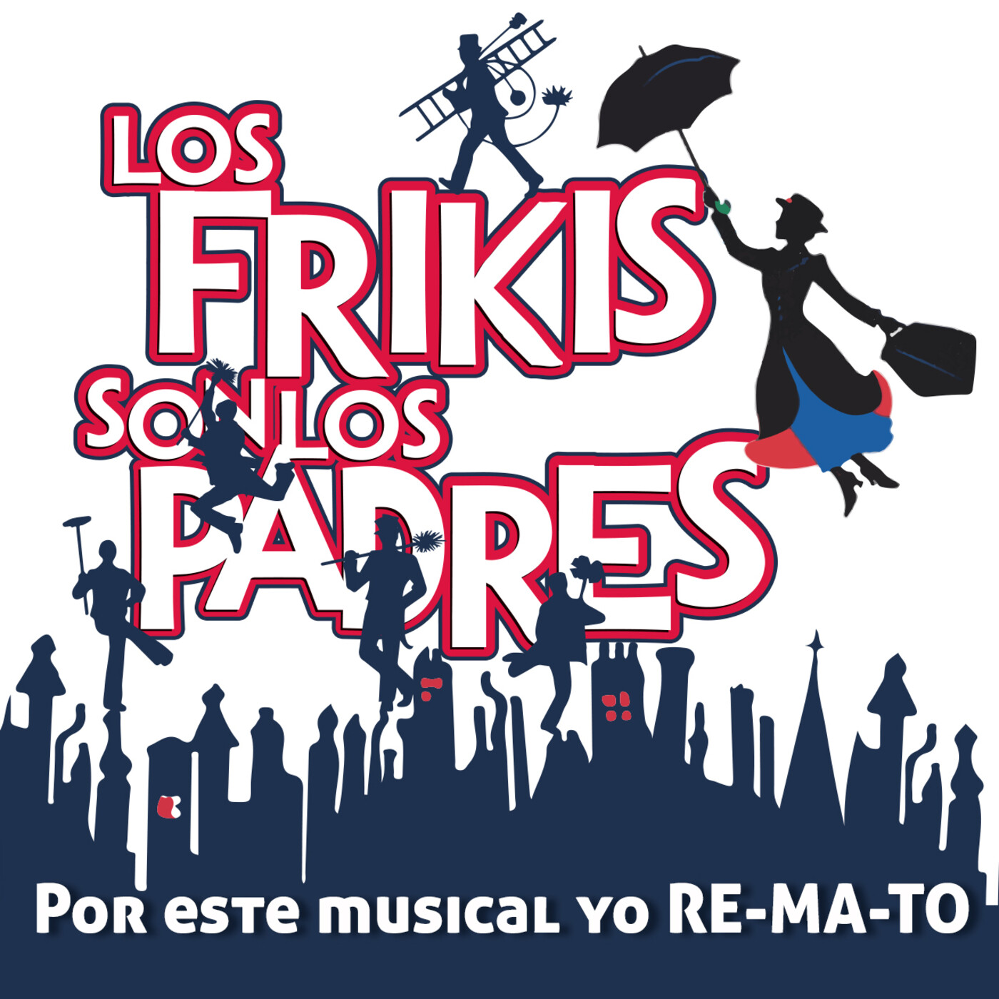 Los Frikis Son Los Padres