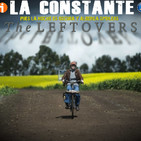 La Constante 2x36 Final The Leftovers - Juego de Tronos: análisis del trailer de la 7T