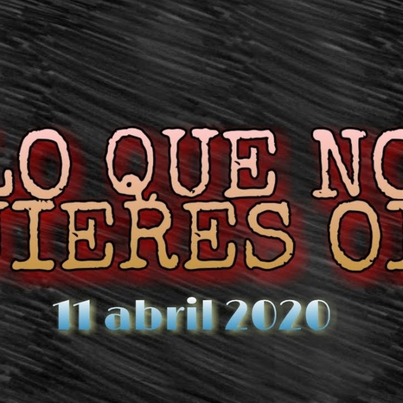 Lo que no quieres oir