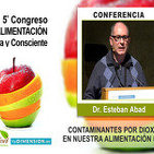 Contaminantes por Dioxinas en nuestra Alimentación Diaria - Dr. Esteban Abad