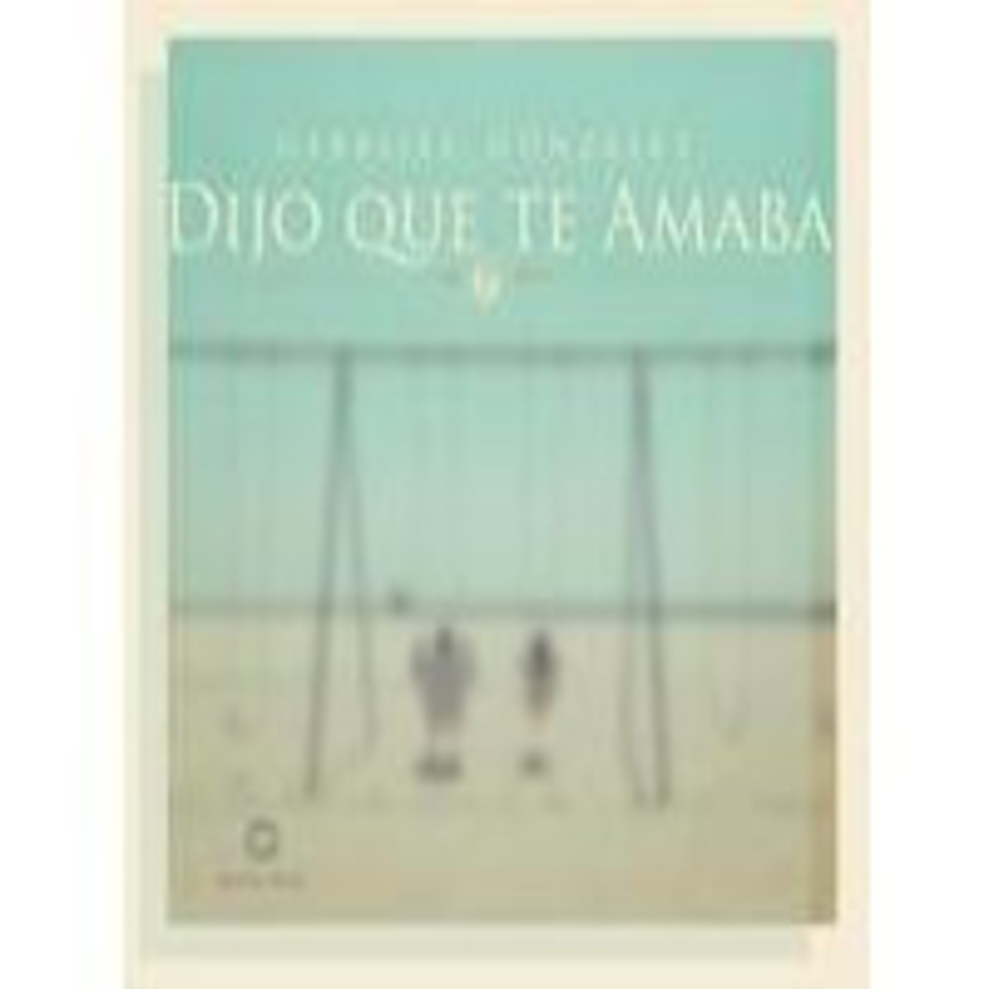 Dijo que te Amaba - Gebriiel Gonzalez