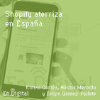 #152 – Shopify aterriza en España
