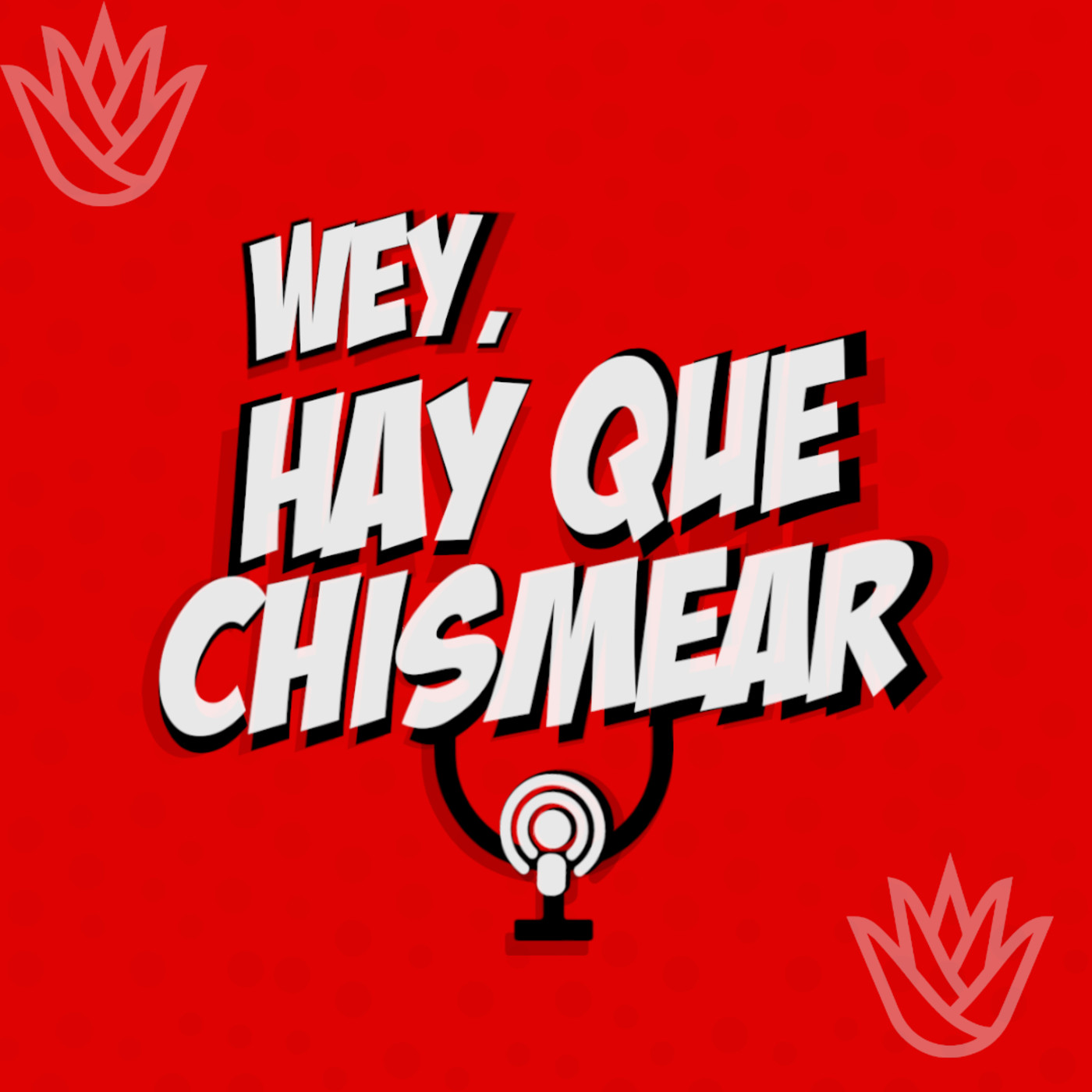 Wey, hay que chismear.