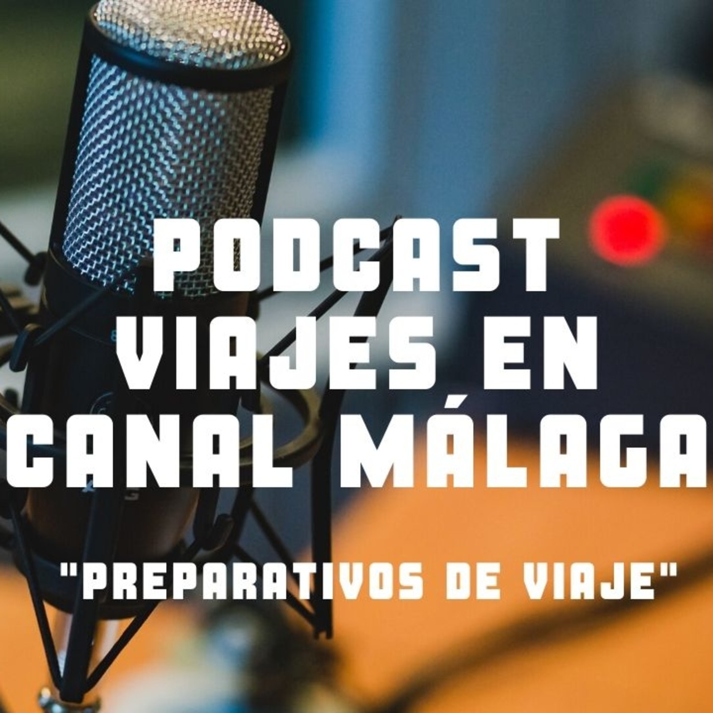 Viajar en Canal Málaga
