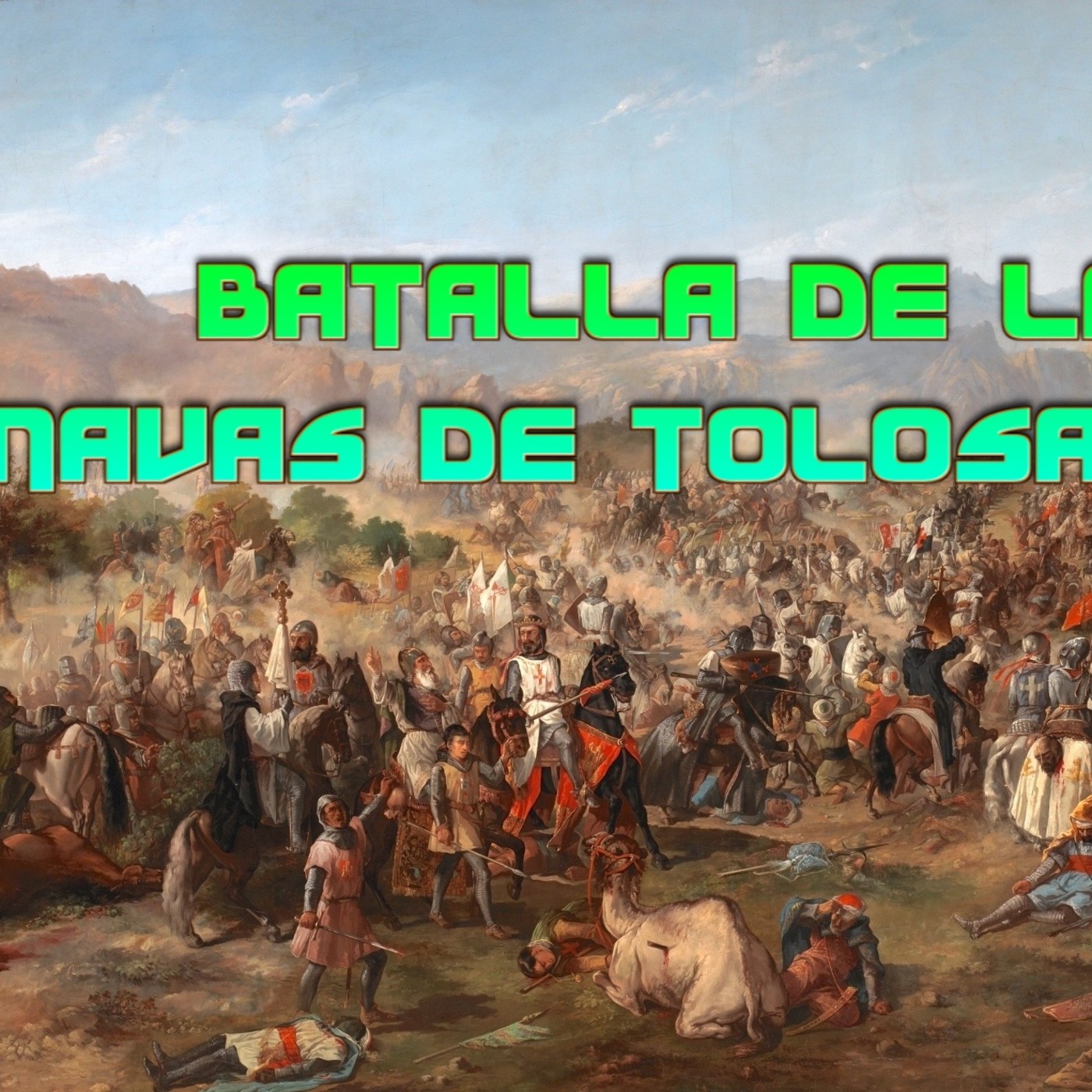 BATALLA DE LAS NAVAS DE TOLOSA. 16 De Julio de 1212. episode artwork