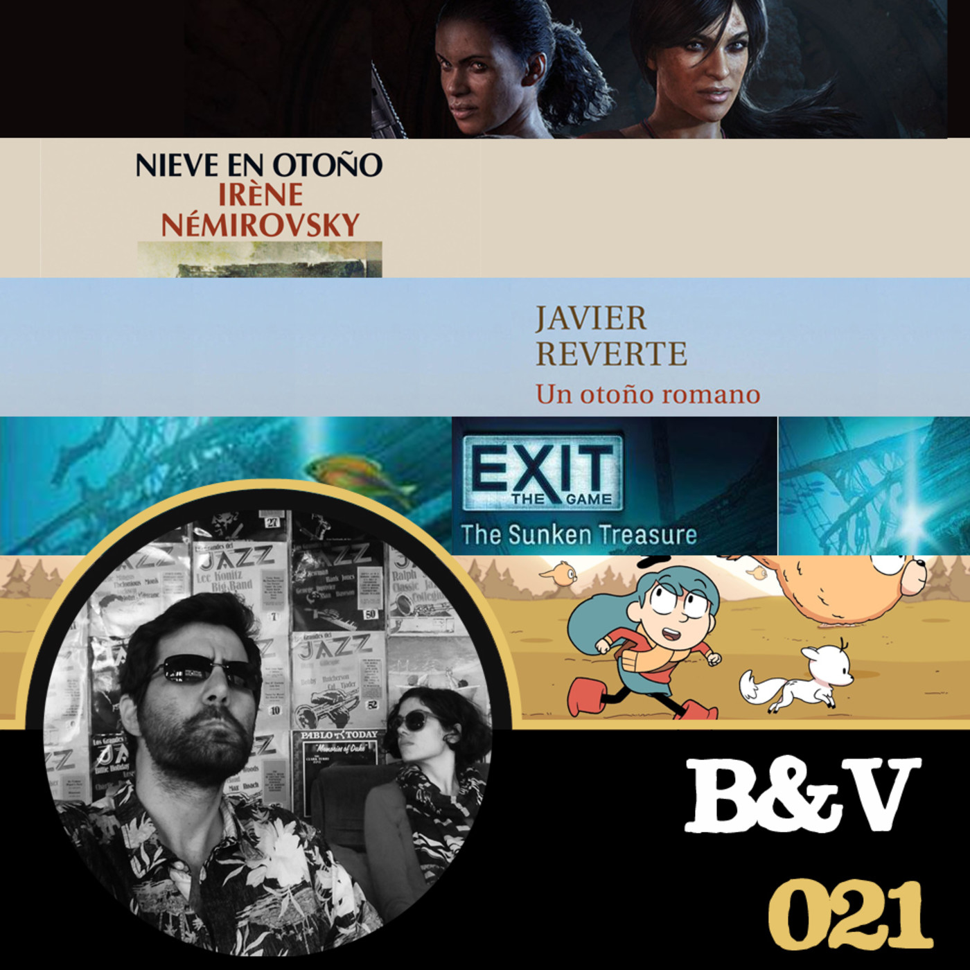 B & V #021 - Hilda, Un otoño romano, Uncharted: The Lost Legacy, Nieve en otoño, Exit: El tesoro hundido episode artwork