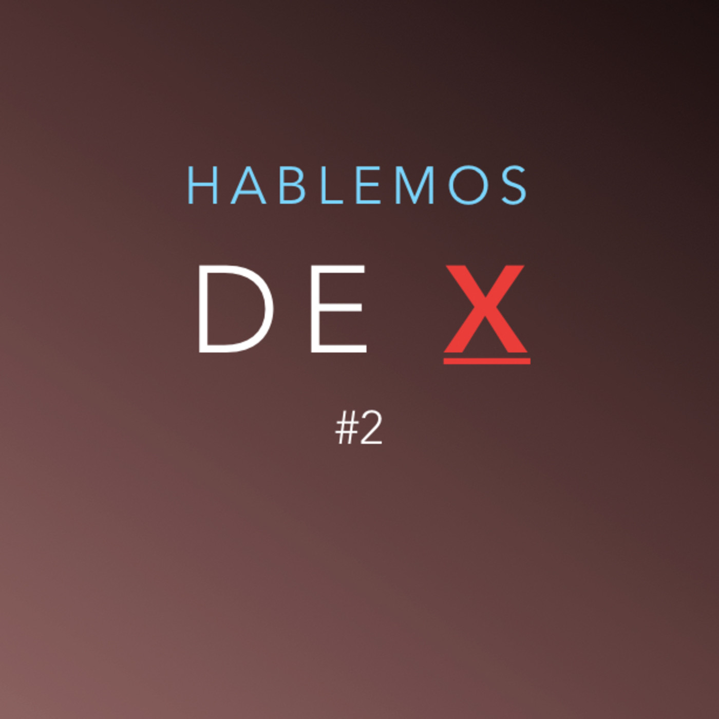 Hablemos de X