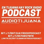 En Tijuana Hay Rock Radio - Temporada De Cuarentena - 13