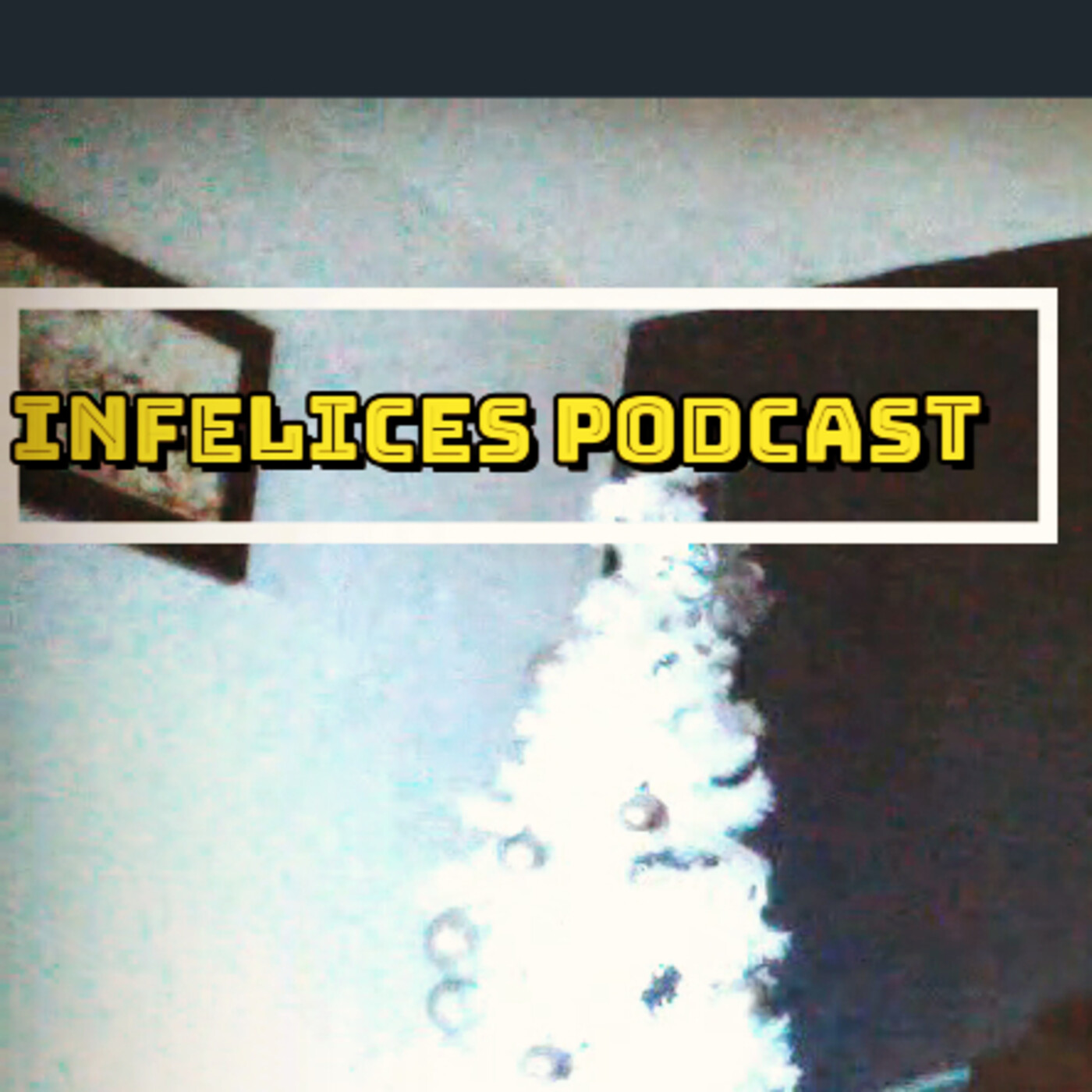 Infelices Podcast