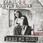 Eres Mi Todo Karol G, Kevin Roldan
