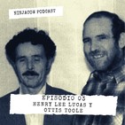 Episodio 03.- Los asesinos Inventados