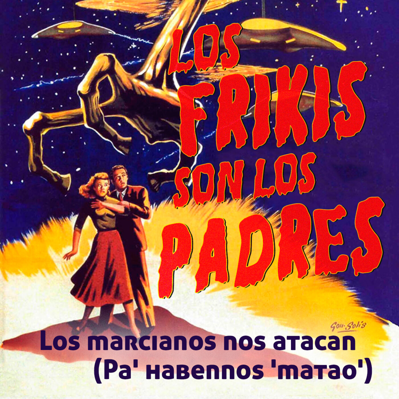 Los Frikis Son Los Padres