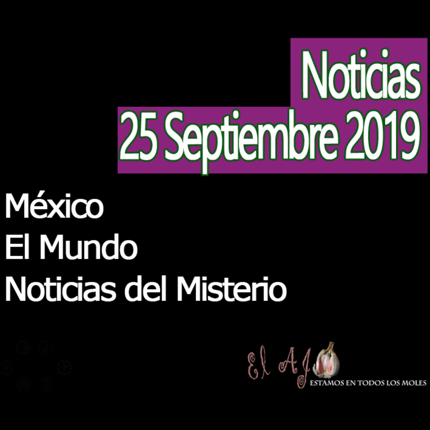 El Ajo Noticias del 25 septiembre 2019 episode artwork