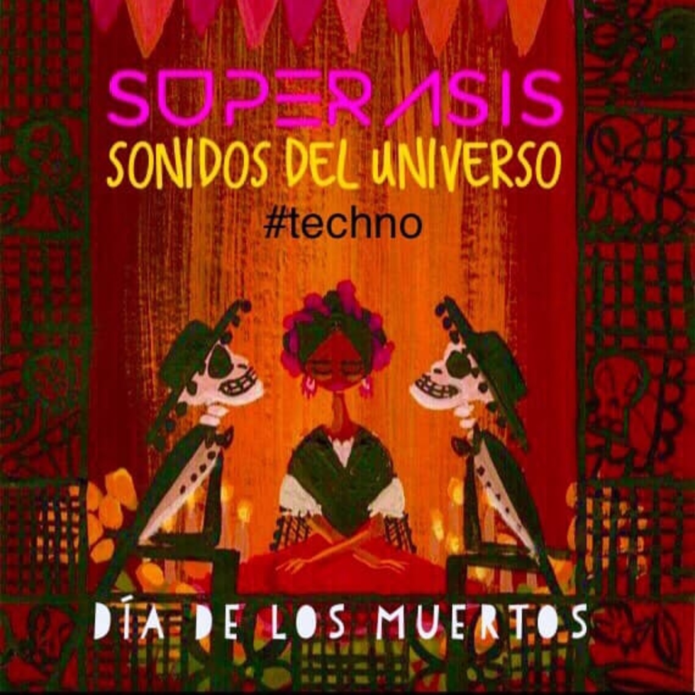 325.- Sonidos Del Universo Radioshow@Superasis LIVE #DiadelosMuertos Mix.01.11.18 episode artwork