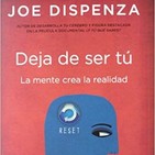 Dispenza deja de ser tu cap11