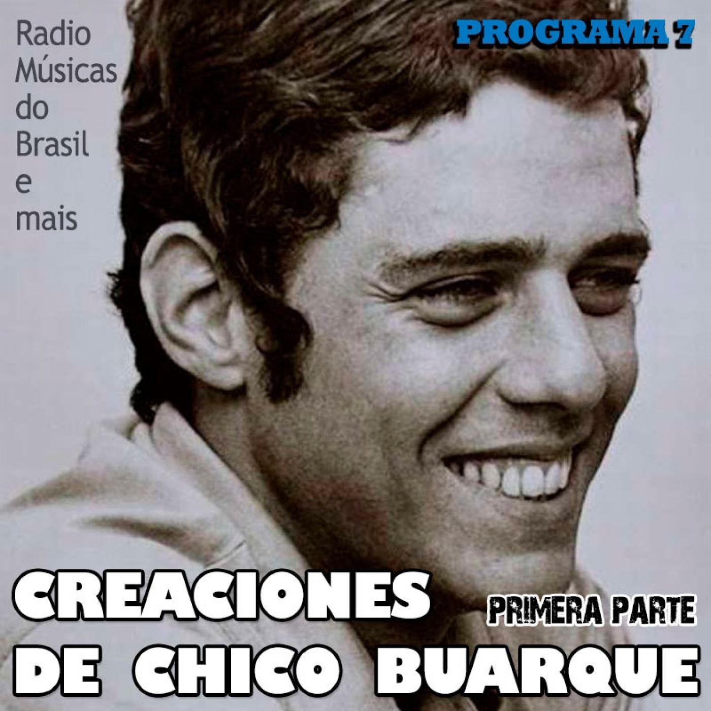 Músicas do Brasil - programa 7 - Chico Buarque -