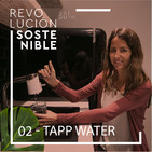 #2 Tapp Water - Cómo reducir el uso de plástico en nuestra sociedad